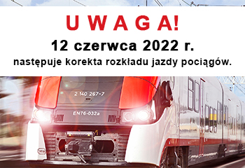 12.06.2022 – korekta rozkładu jazdy – co nowego dla naszych Podróżnych?