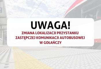 Zmiana lokalizacji przystanku Zastępczej Komunikacji Autobusowej w Gołańczy