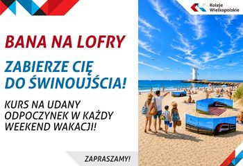 Rekordowo szybkie połączenie do Świnoujścia! Rusza „BANA NA LOFRY”!