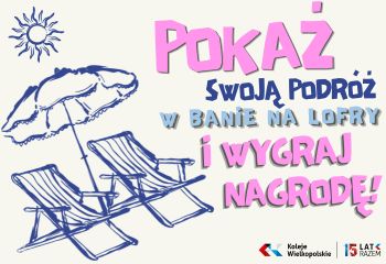 Pokaż swoją podróż w Banie na Lofry i wygraj nagrodę!