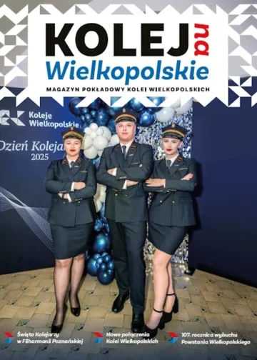Magazyn Kolej na Wielkopolskie Grudzień 2025 / Styczeń 2026