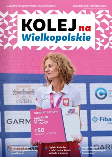 Kolej na Wielkopolskie magazyn grudzień 2024 styczeń 2025