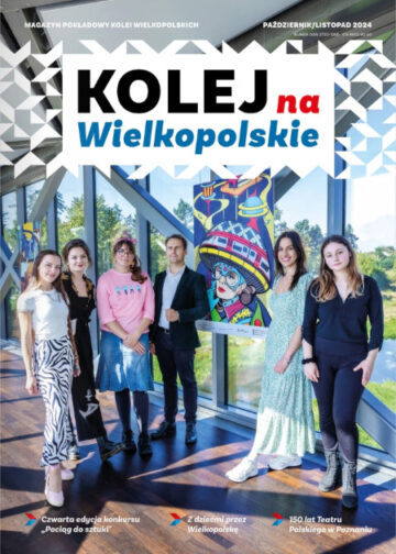 Kolej na Wielkopolskie magazyn październik listopad 2024