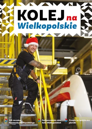 Magazyn Kolej na Wielkopolskie Grudzień 2023 / Styczeń 2024